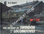 The Heyday of Swindon and its Locomotives  by RILEY, R.C. 